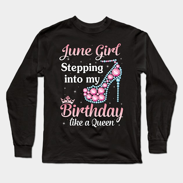 Happy Birthday To Me You Born In June Long Sleeve T-Shirt by DainaMotteut